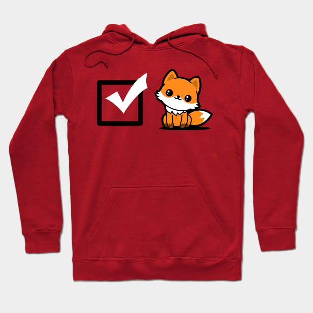 Funny Cute Kawaii Fox Cute Punny Cartoon Meme Gift For Fox Lovers Hoodie by BoggsNicolas